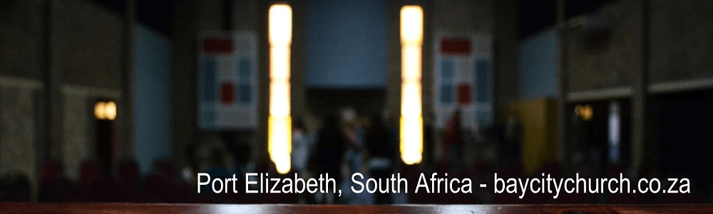 Bay City Church - Port Elizabeth banner
