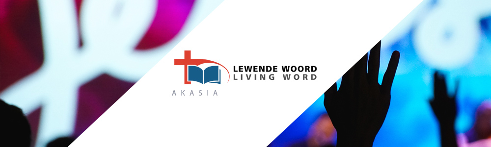 Lewende Woord Akasia banner